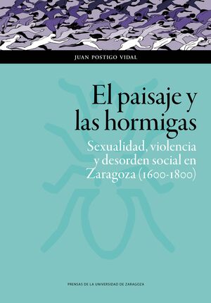 PAISAJE Y LAS HORMIGAS SEXUALIDAD VIOLENCIA Y DESO