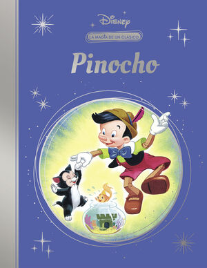 LA MAGIA DE UN CLASICO DISNEY: PINOCHO (MIS CLASIC