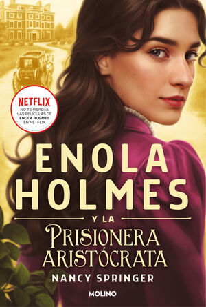 ENOLA HOLMES 2 ENOLA HOLMES Y LA PRISIONERA ARISTO