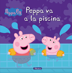 PEPPA VA A LA PISCINA (PEPPA PIG. PRIMERAS LECTURAS)