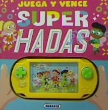 JUEGA Y VENCE. SUPER HADAS